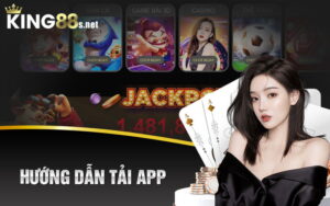 Hướng Dẫn Tải App King88